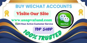 Buy WeChat Accounts - Document-Verified & Secure Setup